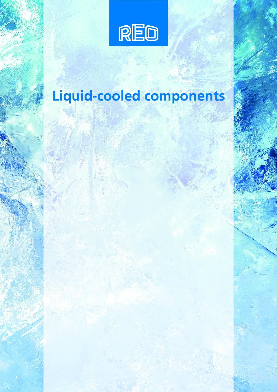 WATER COOLED COMPONENTS